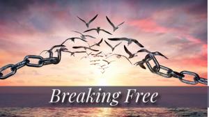 Breaking Free