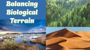 Balancing Biological Terrain