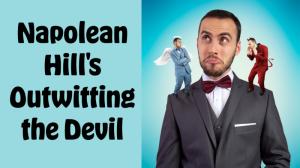 Napoleon Hill's Outwitting the Devil