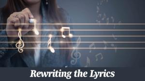 Rewriting the Lyrics