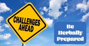 Be Herbally Prepared: Challenges Ahead